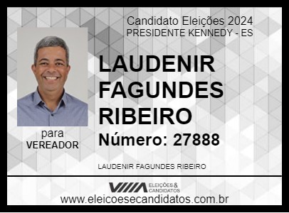 Candidato LAUDENIR FAGUNDES RIBEIRO 2024 - PRESIDENTE KENNEDY - Eleições