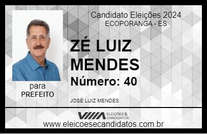 Candidato ZÉ LUIZ MENDES 2024 - ECOPORANGA - Eleições