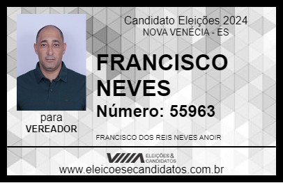 Candidato FRANCISCO NEVES 2024 - NOVA VENÉCIA - Eleições