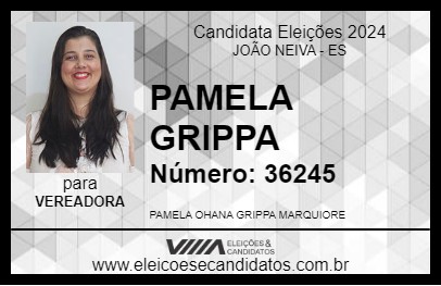 Candidato PAMELA GRIPPA 2024 - JOÃO NEIVA - Eleições