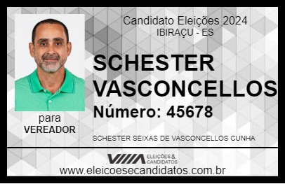 Candidato SCHESTER VASCONCELLOS 2024 - IBIRAÇU - Eleições