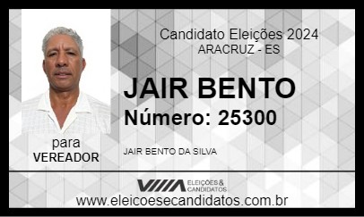 Candidato JAIR BENTO 2024 - ARACRUZ - Eleições