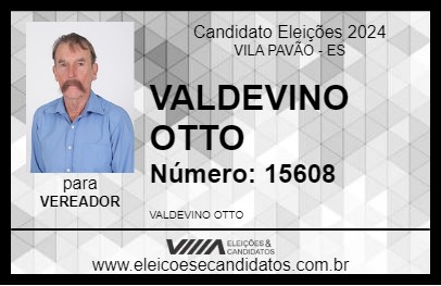 Candidato VALDEVINO OTTO 2024 - VILA PAVÃO - Eleições