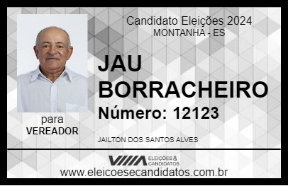 Candidato JAU BORRACHEIRO 2024 - MONTANHA - Eleições