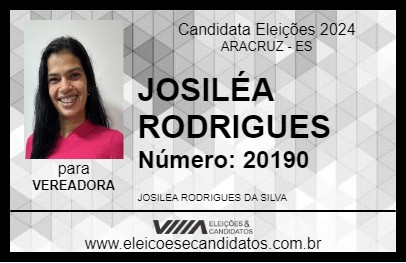 Candidato JOSILÉA RODRIGUES 2024 - ARACRUZ - Eleições