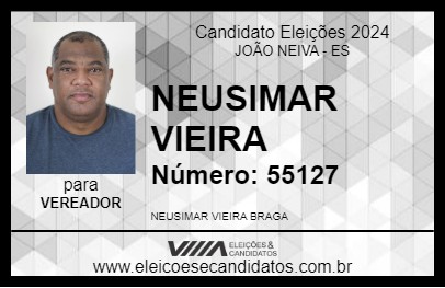 Candidato NEUSIMAR VIEIRA 2024 - JOÃO NEIVA - Eleições