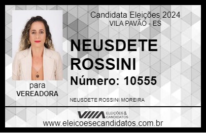 Candidato NEUSDETE ROSSINI 2024 - VILA PAVÃO - Eleições