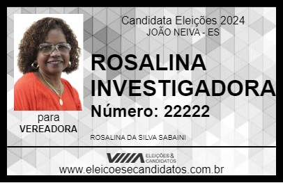 Candidato ROSALINA INVESTIGADORA 2024 - JOÃO NEIVA - Eleições