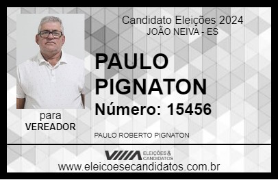 Candidato PAULO PIGNATON 2024 - JOÃO NEIVA - Eleições