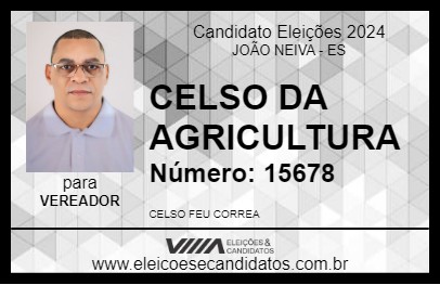 Candidato CELSO DA AGRICULTURA 2024 - JOÃO NEIVA - Eleições