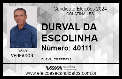 Candidato DURVAL DA ESCOLINHA 2024 - COLATINA - Eleições