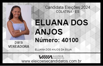 Candidato ELUANA DOS ANJOS 2024 - COLATINA - Eleições