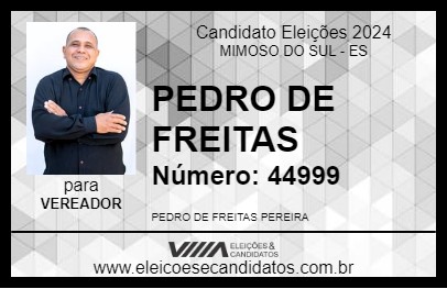 Candidato PEDRO DE FREITAS 2024 - MIMOSO DO SUL - Eleições