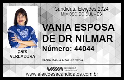 Candidato VANIA ESPOSA DE DR NILMAR 2024 - MIMOSO DO SUL - Eleições