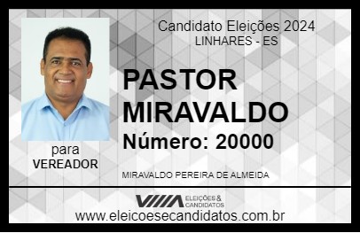 Candidato PASTOR MIRAVALDO 2024 - LINHARES - Eleições