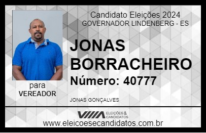 Candidato JONAS BORRACHEIRO 2024 - GOVERNADOR LINDENBERG - Eleições