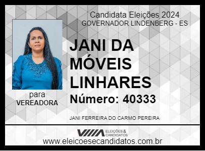 Candidato JANI DA MÓVEIS LINHARES 2024 - GOVERNADOR LINDENBERG - Eleições