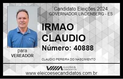 Candidato IRMAO CLAUDIO 2024 - GOVERNADOR LINDENBERG - Eleições