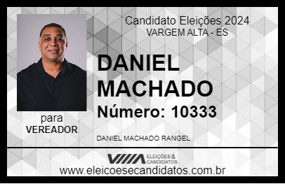 Candidato DANIEL MACHADO 2024 - VARGEM ALTA - Eleições