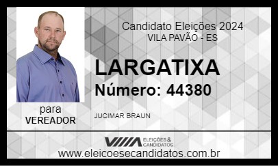 Candidato LARGATIXA 2024 - VILA PAVÃO - Eleições