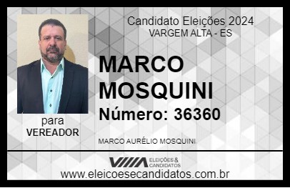 Candidato MARCO MOSQUINI 2024 - VARGEM ALTA - Eleições