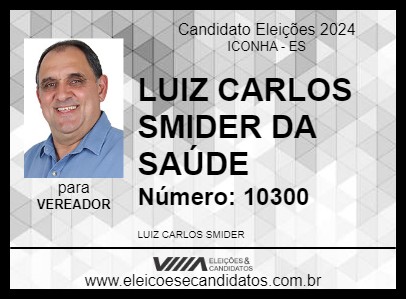 Candidato LUIZ CARLOS SMIDER DA SAÚDE 2024 - ICONHA - Eleições