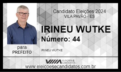 Candidato IRINEU WUTKE 2024 - VILA PAVÃO - Eleições