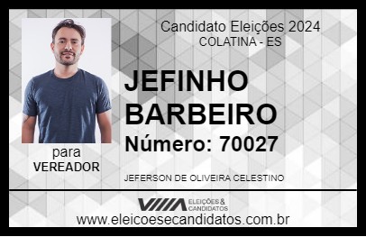 Candidato JEFINHO BARBEIRO 2024 - COLATINA - Eleições