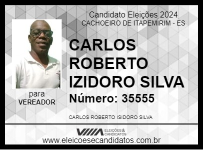 Candidato CARLOS  ROBERTO IZIDORO SILVA 2024 - CACHOEIRO DE ITAPEMIRIM - Eleições