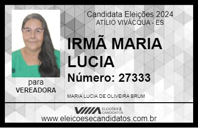 Candidato IRMÃ MARIA LUCIA 2024 - ATÍLIO VIVÁCQUA - Eleições