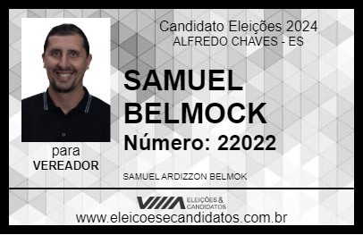 Candidato SAMUEL BELMOCK 2024 - ALFREDO CHAVES - Eleições