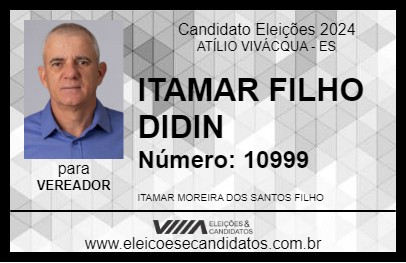 Candidato ITAMAR FILHO DIDIN 2024 - ATÍLIO VIVÁCQUA - Eleições