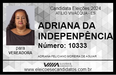 Candidato ADRIANA DA INDEPENPÊNCIA 2024 - ATÍLIO VIVÁCQUA - Eleições