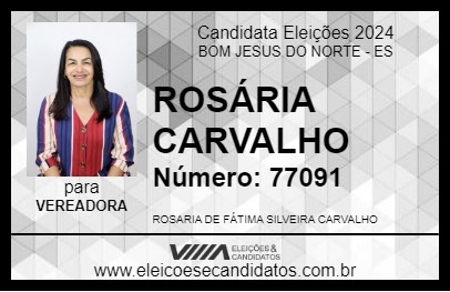 Candidato ROSÁRIA CARVALHO 2024 - BOM JESUS DO NORTE - Eleições