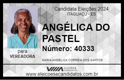 Candidato ANGÉLICA DO PASTEL 2024 - ITAGUAÇU - Eleições