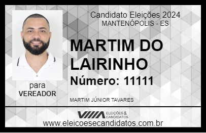 Candidato MARTIM DO LAIRINHO 2024 - MANTENÓPOLIS - Eleições