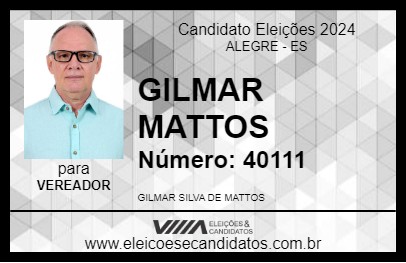 Candidato GILMAR MATTOS 2024 - ALEGRE - Eleições