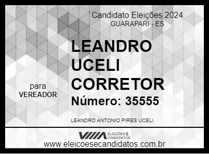 Candidato LEANDRO UCELI CORRETOR 2024 - GUARAPARI - Eleições