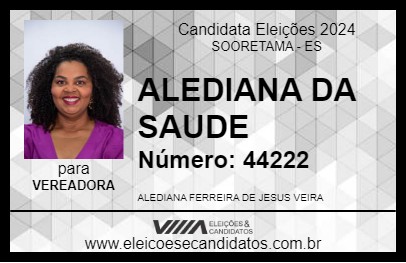 Candidato ALEDIANA DA SAUDE 2024 - SOORETAMA - Eleições