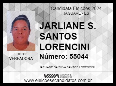 Candidato JARLIANE S. SANTOS LORENCINI 2024 - JAGUARÉ - Eleições