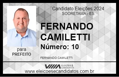 Candidato FERNANDO CAMILETTI 2024 - SOORETAMA - Eleições