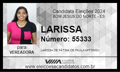 Candidato LARISSA 2024 - BOM JESUS DO NORTE - Eleições