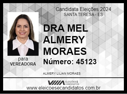 Candidato DRA MEL  ALMERY MORAES  2024 - SANTA TERESA - Eleições