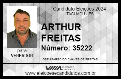 Candidato ARTHUR FREITAS 2024 - ITAGUAÇU - Eleições