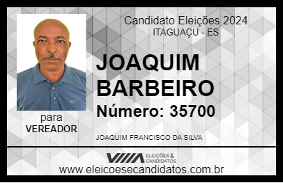 Candidato JOAQUIM BARBEIRO 2024 - ITAGUAÇU - Eleições