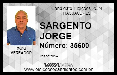 Candidato SARGENTO JORGE 2024 - ITAGUAÇU - Eleições