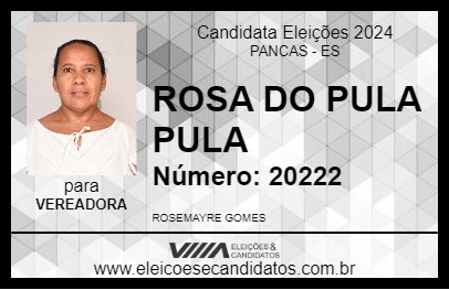 Candidato ROSA DO PULA PULA 2024 - PANCAS - Eleições