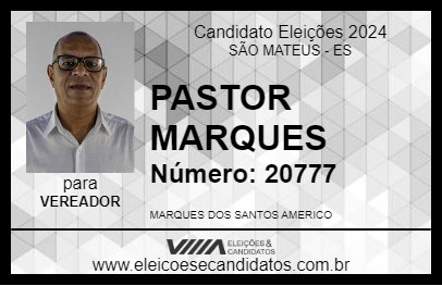 Candidato PASTOR MARQUES 2024 - SÃO MATEUS - Eleições