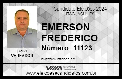 Candidato EMERSON FREDERICO 2024 - ITAGUAÇU - Eleições