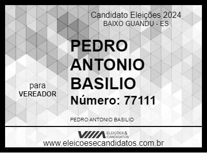 Candidato PEDRO  ANTONIO BASILIO 2024 - BAIXO GUANDU - Eleições